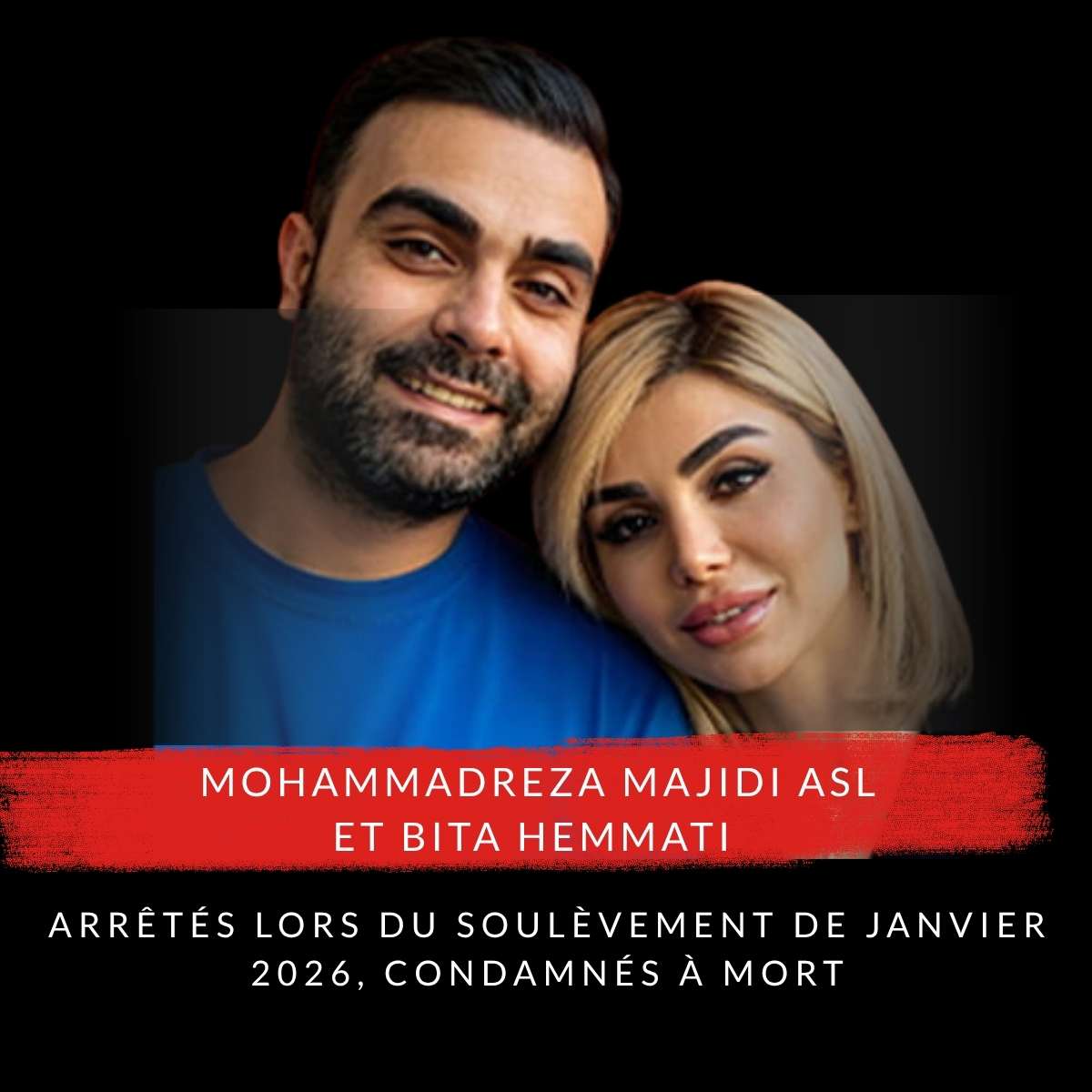 Bita Hemmati et Mohammadreza Majidi Asl, un jeune couple, ont été condamnés à mort après avoir été arrêtés lors du soulèvement de janvier 2026 à Téhéran.

Soumis à la torture avant d’être condamnés à la hâte par la 26e chambre du tribunal révolutionnaire de Téhéran.

Informez,