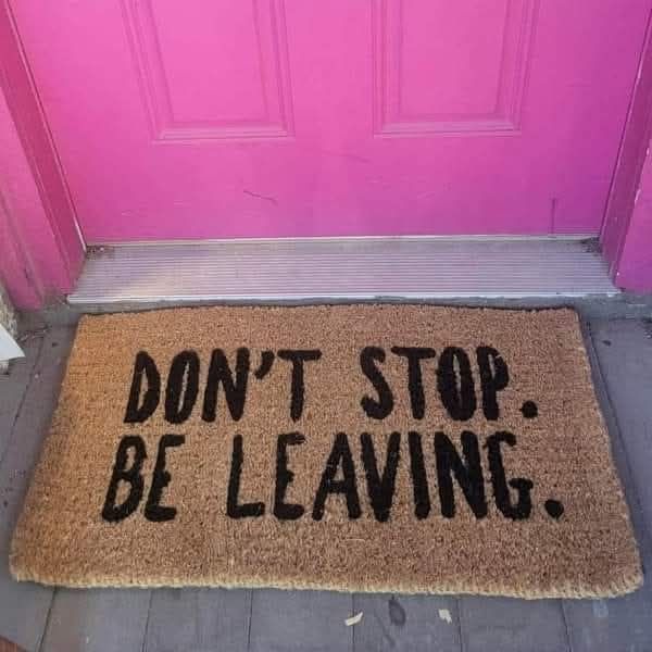 ECrowens's tweet image. #welcome #welcomemat #dontstopbelieving #songparody #songlyrics #leave #goaway #doormat #unwelcome