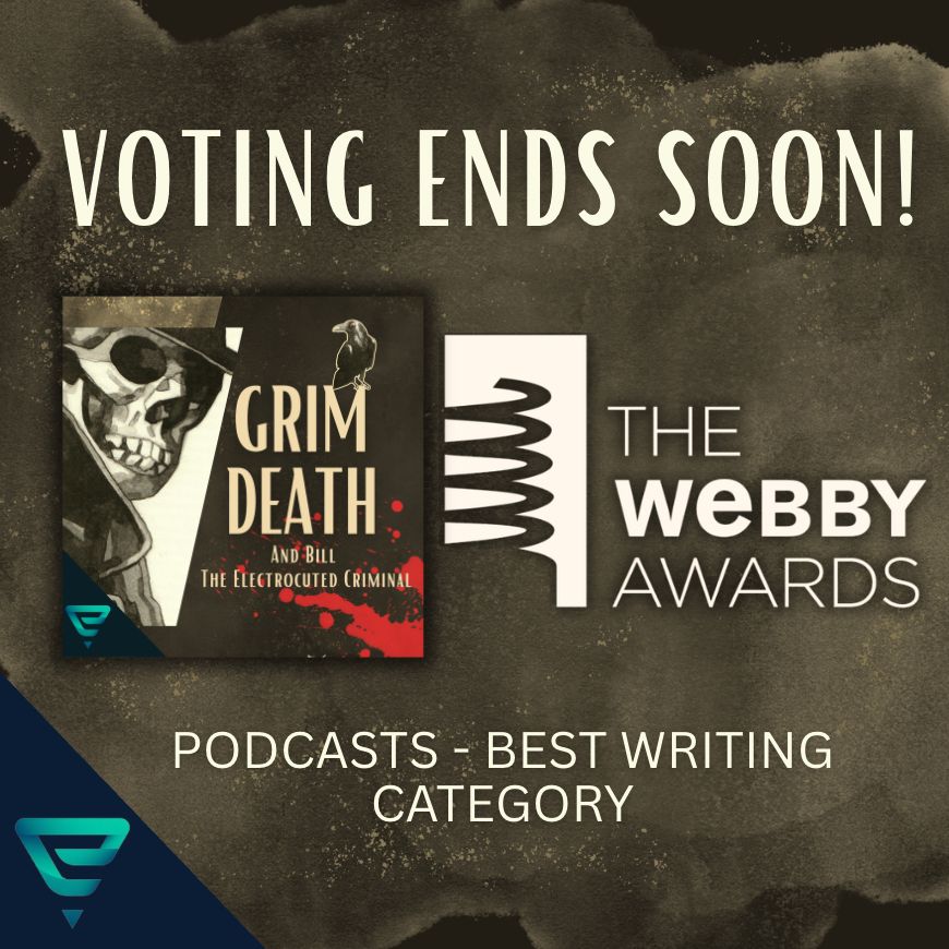 EchoverseAudio's tweet photo. “Grim Death and Bill the Electrocuted Criminal” has been nominated for a Webby Award in the Podcasts – Best Writing category. Voting closes tonight—head to the link in our bio to vote! #WebbyAwards2026 https://t.co/DQ6Yy9K8RS