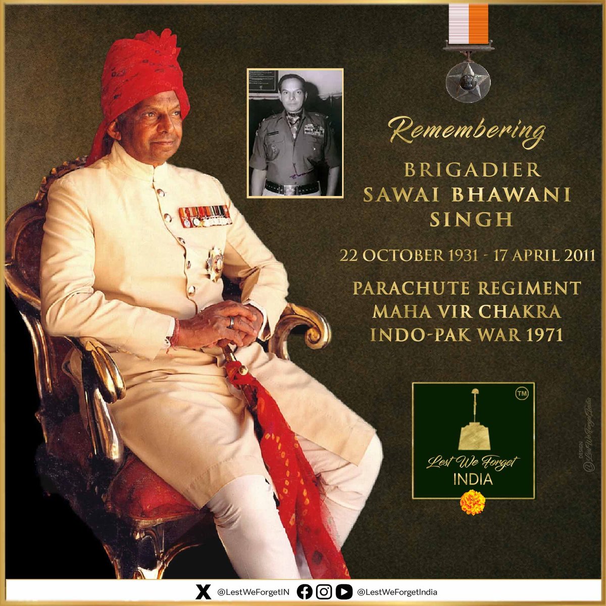 LestWeForgetIN's tweet image. A Gallant War Hero remembered

#LestWeForgetIndia🇮🇳 Brigadier Sawai Bhawani Singh, Maha Vir Chakra, passed away #OnThisDay 17 April in 2011

The #IndianBrave, then a Lt Col, led 10 PARA(SF) into Pakistan during the #IndoPakWar1971. 

His service to the Nation remains etched
