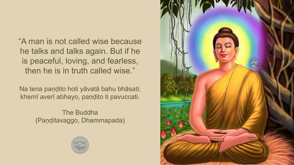 SuchitNanda's tweet image. "A man is not called wise because he talks and talks again. But if he is peaceful, loving, and fearless, then he is in truth called wise."

#Buddha (Paṇḍitavaggo, Dhammapada)

#buddhist #spirituality #spiritual #gyan #knowledge #truth #wisdom #quote #quotes #quoteoftheday