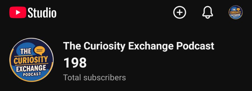 I am almost up to 200 subscribers on YouTube! If you’re following me, please subscribe to The Curiosity Exchange Podcast. I'm trying to grow the channel further; it’s been a very interesting journey since I started this podcast in September 2025.

📺 youtube.com/@tce_show