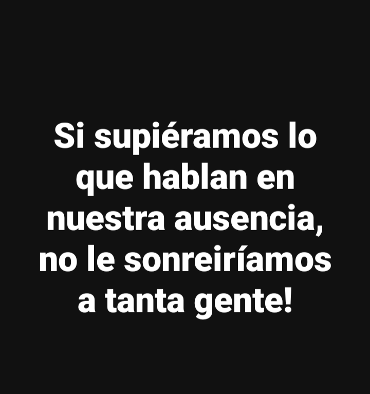 No sonreímos por lo que ellos hacen o dejan de hacer, sino por lo que somos nosotros mismos...
