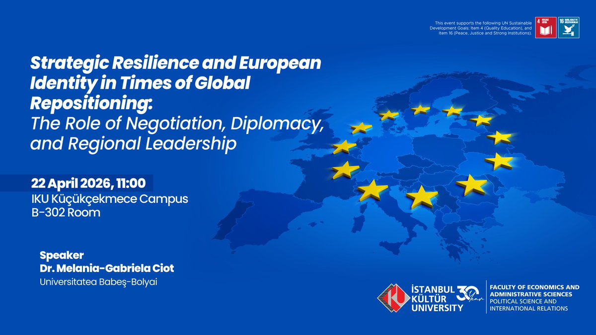 Strategic Resilience and European Identity in Times of Global Repositioning

🗓 22 Nisan 2026 | ⏰ 11:00
📍 İKÜ Küçükçekmece Kampüsü

🎤 Dr. Melania-Gabriela Ciot

Tüm öğrencilerimiz davetlidir.