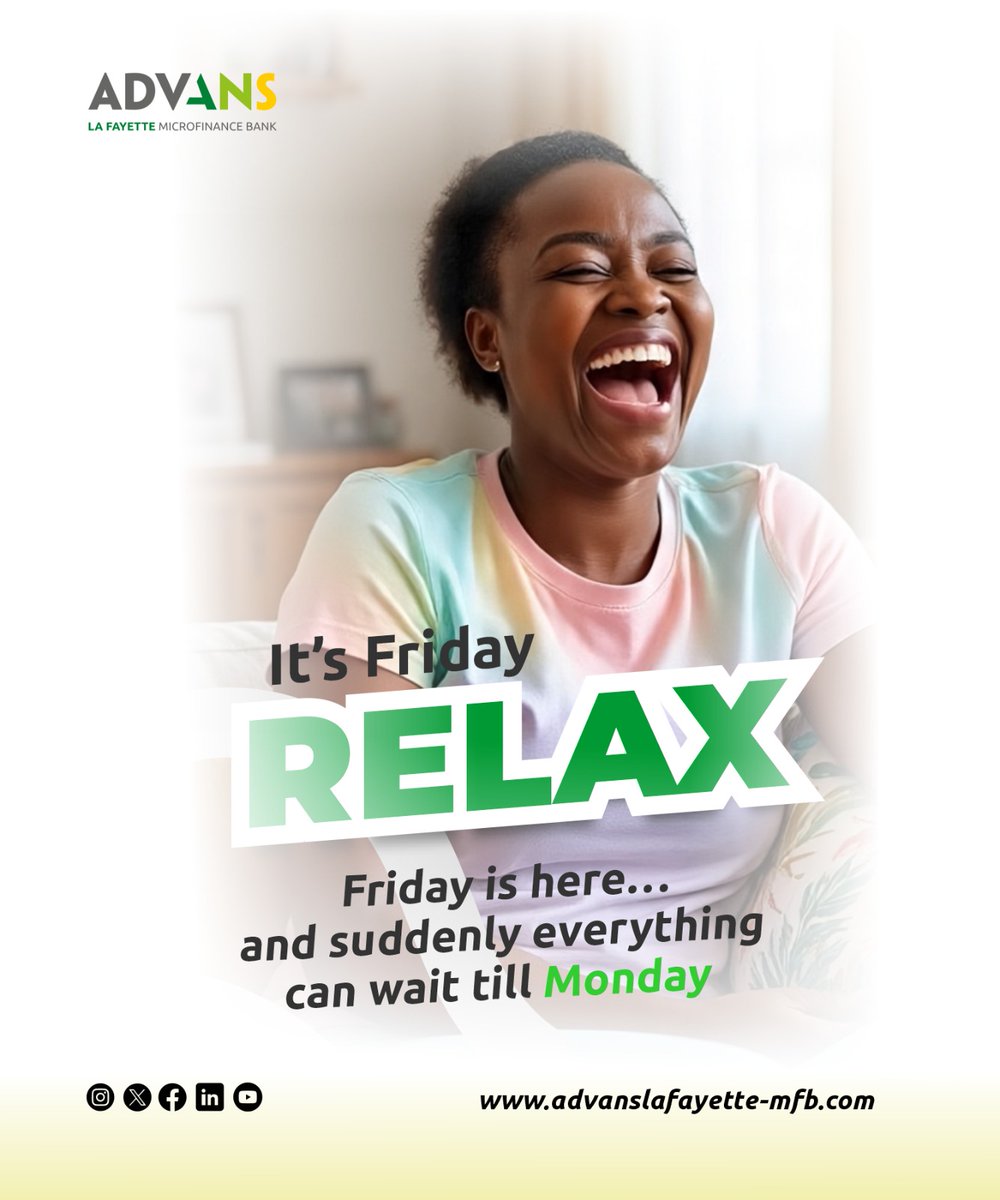AdvansNigeria's tweet image. The weekend is here, RELAX!

#AdvansNigeria #GrowingTogether #GoodFriday