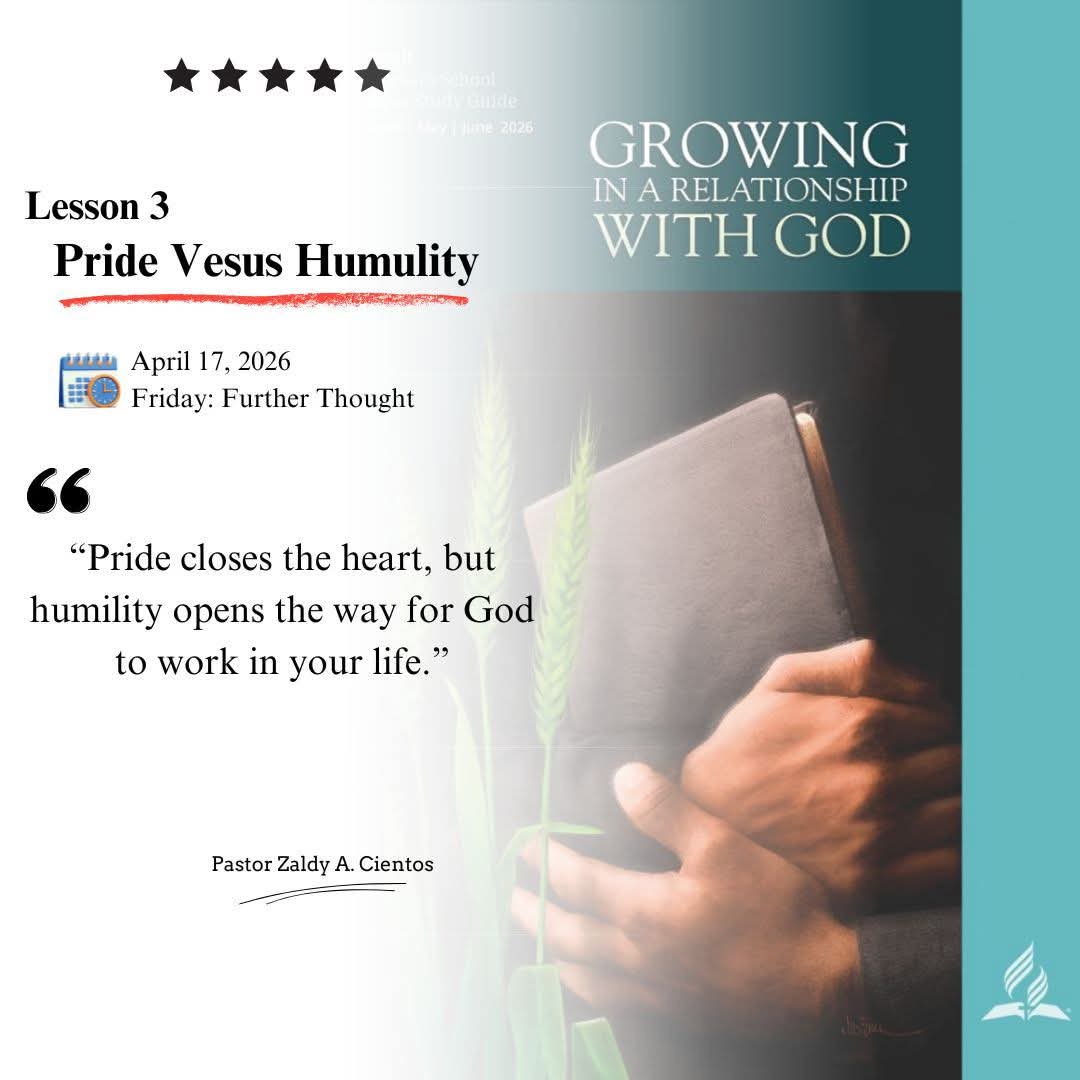 Godwakeupcall's tweet image. 𝐋𝐞𝐬𝐬𝐨𝐧 𝟑: 𝐏𝐫𝐢𝐝𝐞 𝐕𝐞𝐫𝐬𝐮𝐬 𝐇𝐮𝐦𝐢𝐥𝐢𝐭𝐲
April 17, 2026
Friday: Further Thought 

#SabbathSchoolLesson #followers #highlights #TakeAway #dailymotivation #QuoteOfTheDay