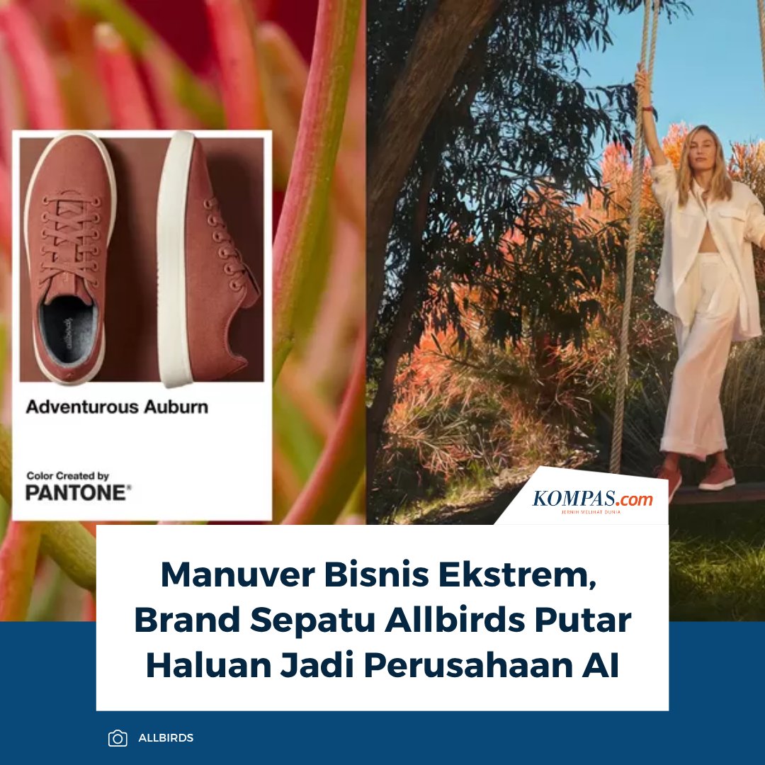KompasTekno's tweet image. Brand alas kaki Allbirds beralih fokus menjadi perusahaan AI di tengah kondisi bisnis yang terpuruk, setelah dikenal sebagai produsen sepatu ramah lingkungan.

👉🏻Baca selengkapnya tekno.kompas.com/read/2026/04/1…

~AM #Sepatu #KecerdasanBuatan #SiliconValley