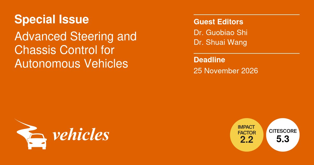 Vehicles_MDPI's tweet image. 🔔New Special Issue "Advanced Steering and Chassis Control for Autonomous Vehicles" is open for submissions!
#Chassis #steering #suspension #braking
#autonomousvehicle

▶️mdpi.com/journal/vehicl…