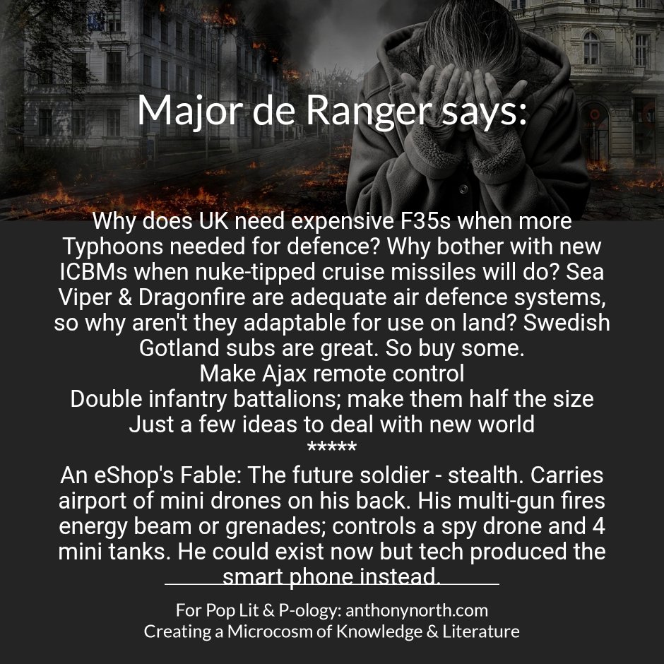 EyeOntheWorld7's tweet image. #r4today #GMB #vss365 #haiku
UK facing defence crisis
Not least dependence on America
#Word is to be US free &amp;amp; ready
My Essays Page:
anthonynorth.com/essays
53 eBooks on Profile - Fiction Poetry Horror Sci Fi Crime Romance Green Politics History Paranormal