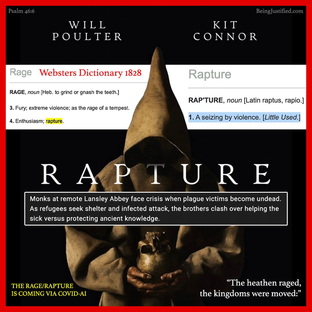 BeingJustified's tweet image. a #zombie film coming out called #RAPTURE 

are you still sleeping? 

rage = rapture

note the old webster's definitions 

the rage/rapture is coming via covid-ai supernova and singularity event. 

the kingdoms will be moved to force us to the kingdom of the beast