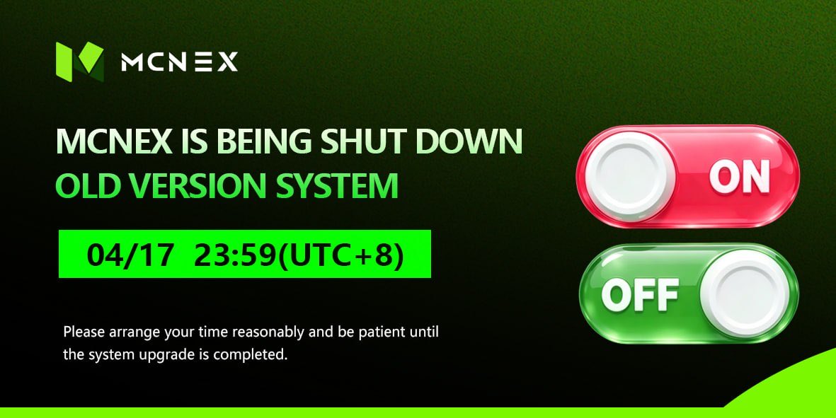 MCNEx_web3's tweet image. McnEX Announcement

Old trading functions shut down Apr 17, 23:59. Only login remains for asset migration. New platform launching soon — stay tuned.

#McnEX #Upgrade