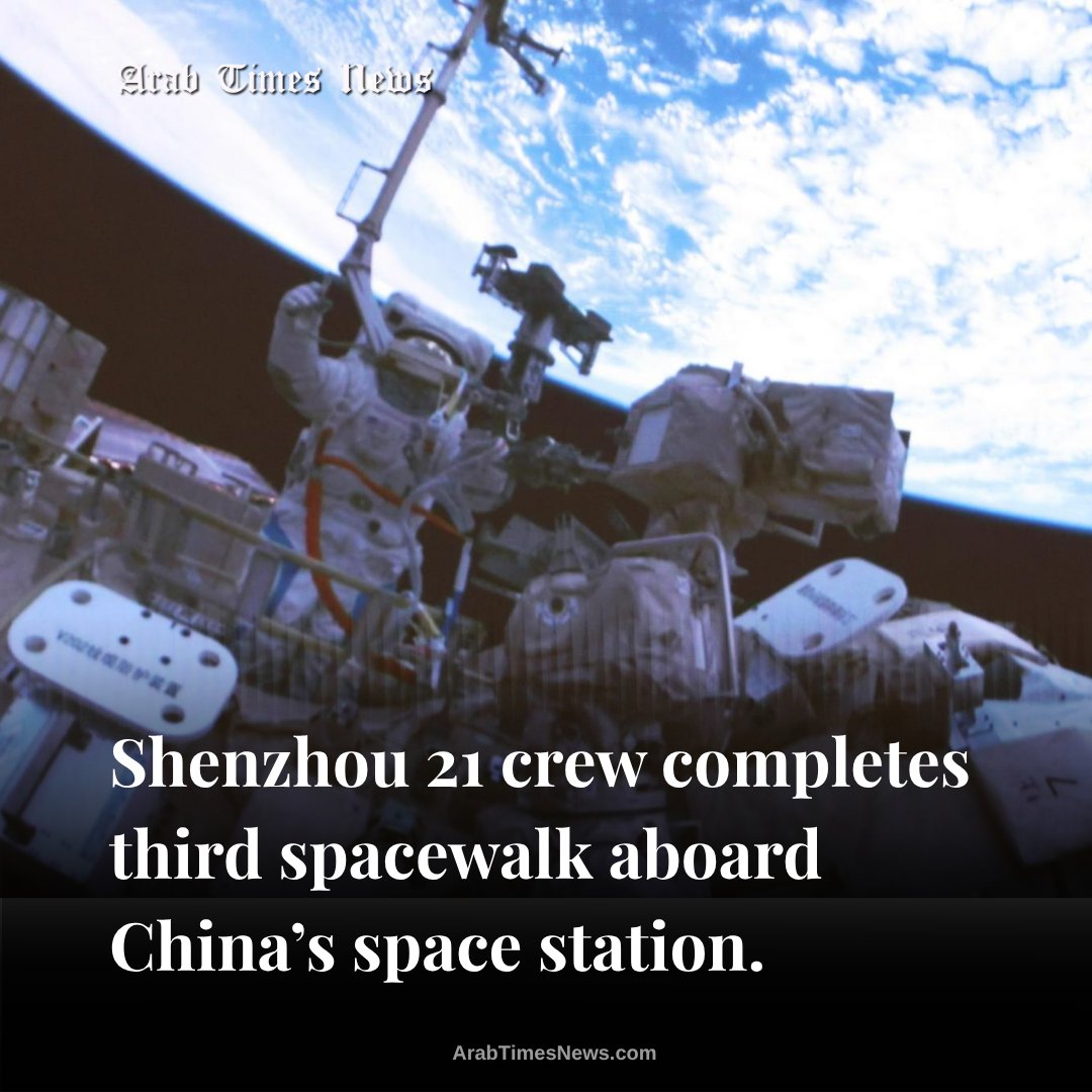 arabtimesnews's tweet image. The Shenzhou 21 astronaut crew has successfully completed the third series of extravehicular activities aboard China’s orbiting space station, with support from the robotic arm and ground teams. Photo: Xinhua News.

#China #Shenzhou21 #SpaceStation #ArabTimesNews