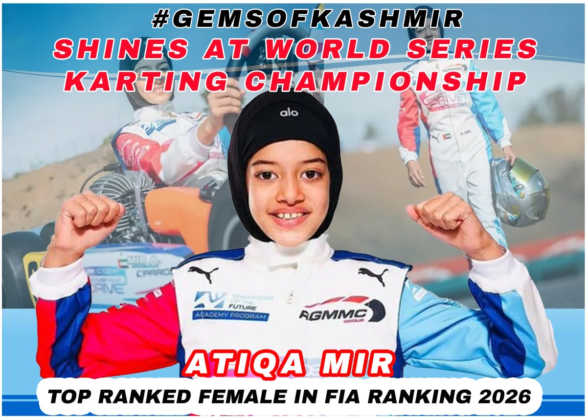 Safiyam49937636's tweet photo. #GemsOfKashmir shining on the global track! 🏁 Atiqa Mir dominates the world karting stage as the top-ranked female in FIA 2026—making India proud! 🇮🇳✨ #AtiqaMir #KartingChampionship #FIA #WomenInMotorsport #IndiaRising https://t.co/P2IYntw3s6