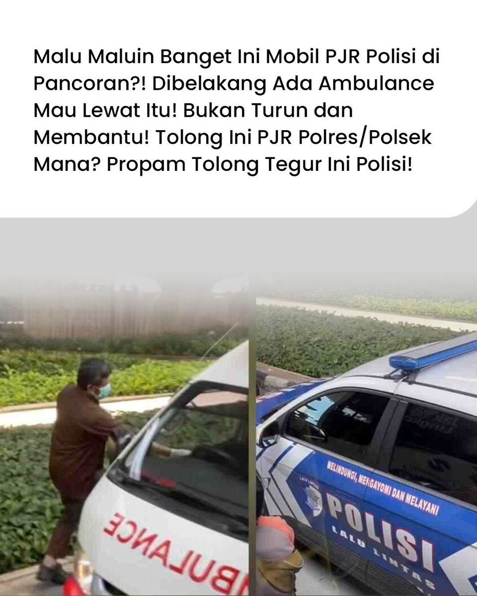 HalimaahSri's tweet photo. Setiap kejadian pasti ada konteks yang perlu dipahami

#Polisi #MobilPJR #Pancoran #Ambulance https://t.co/NJhzEKlGIE