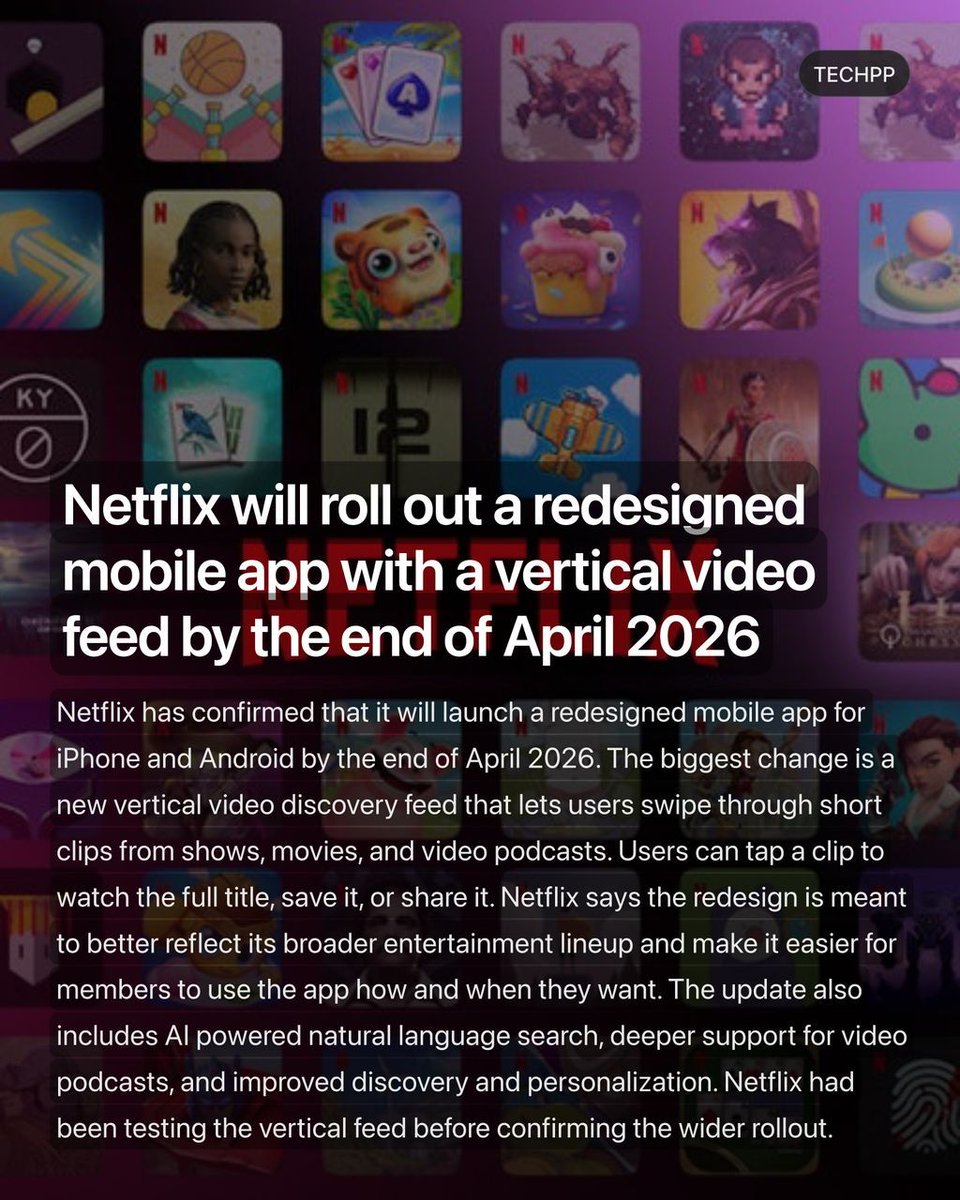 techpp's tweet photo. Netflix will roll out a redesigned mobile app with a vertical video feed by the end of April 2026
#Android #Google #Android17 #Pixel #MobileSoftware #Netflix #Streaming #MobileApp #iPhone https://t.co/XFxkyZJFfb