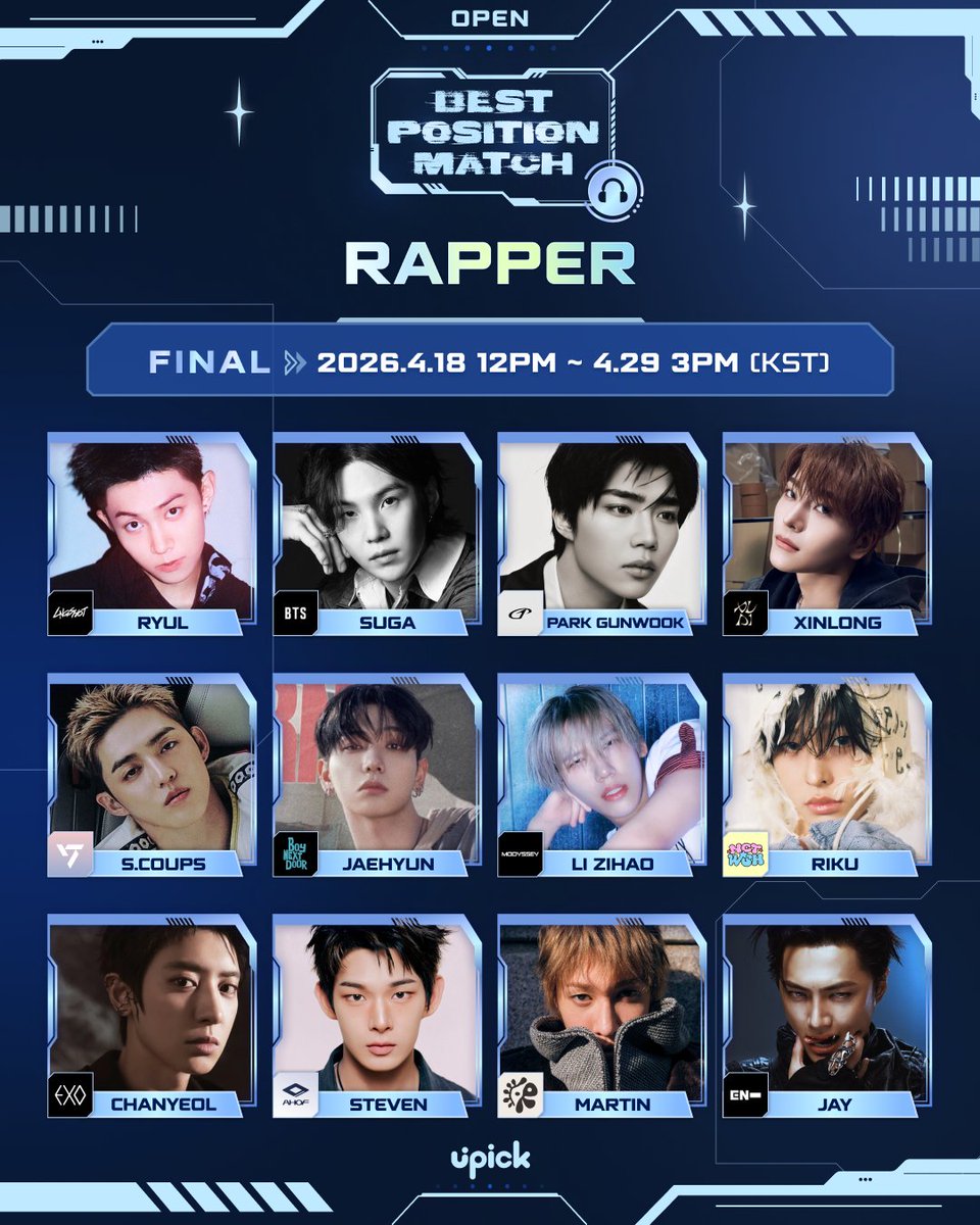 UPICK_twt's tweet image. 🗳Best Idol #Rapper Final O/P/E/N

#LNGSHOT #RYUL
#BTS #SUGA
#ZEROBASEONE #PARKGUNWOOK
#ALPHADRIVEONE #XINLONG
#SEVENTEEN #SCOUPS
#BOYNEXTDOOR #JAEHYUN
#MODYSSEY #LIZIHAO
#NCTWISH #RIKU
#EXO #CHANYEOL
#AHOF #STEVEN
#CORTIS #MARTIN
#ENHYPEN #JAY

🗓~4/29 3PM KST
