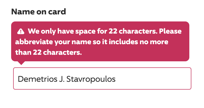 djstavropoulos's tweet image. @progressive You're too cheap to afford 25 characters for a customer's name? How on earth would I know how to correctly abbreviate my name so that my credit card is successfully processed? I guess you don't want customers with long names. #discrimination #stupid #userunfriendly