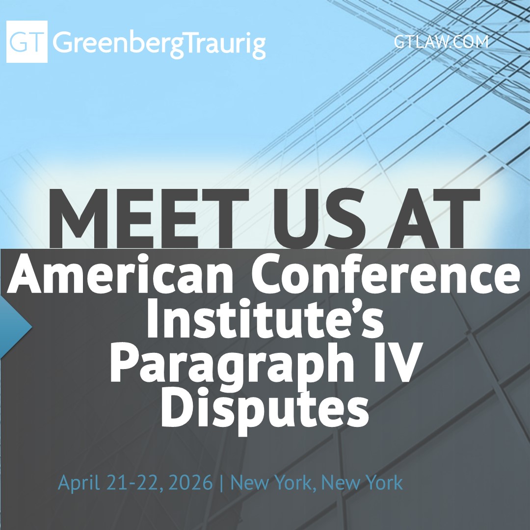 GT_Law's tweet image. 📍Come meet us! A team of GT attorneys will be attend the American Conference Institute’s 22nd Annual Paragraph IV Disputes on April 21-22 in New York. GT is a sponsor of the event. 

➡️Register here: bit.ly/4tXXLih. 

#MeetUsAt #IntellectualPropertyLitigation #Patents