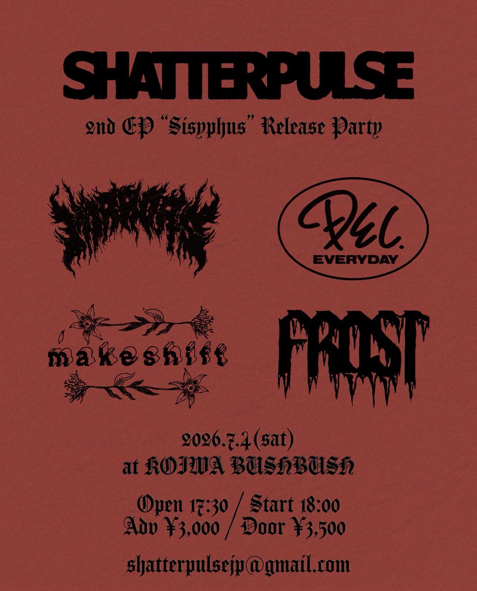 makeshiftHC's tweet photo. 🔈New Show Added🔈

2026/7/4(土)
SHATTERPULSE pre.
2nd EP "Sisyphus" Release Party
at 小岩BUSH BASH

🚪OP/ST
17:30/18:00

🎫Ticket
ADV:3000yen Door:3500yen

🎸Act
SHATTERPULSE
DECEMBER EVERYDAY
FROST
Mirrors

🎫取り置きはSHATTERPULSEのFormsから受付中！
https://t.co/AtVzlETtx2 https://t.co/Sn1J1bJ4jj