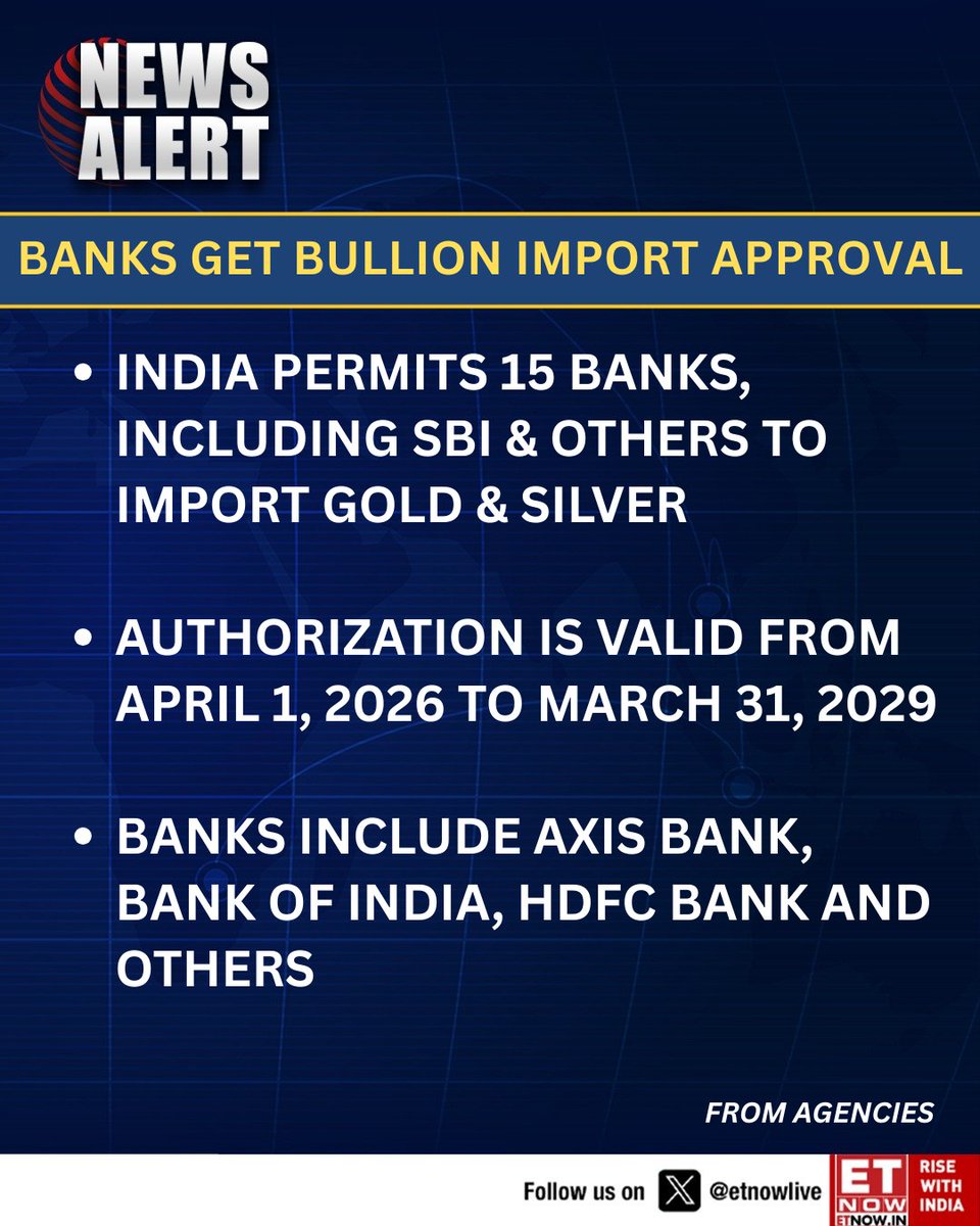 ETNOWlive's tweet image. #NewsAlert | India allows 15 banks, including State Bank of India, HDFC Bank and Axis Bank, to import gold and silver from April 2026 to March 2029 

#India #Banking #Gold #Silver