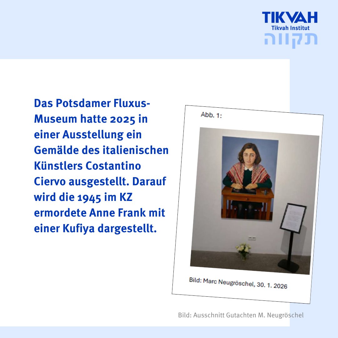 TikvahInstitut's tweet photo. Die #Potsdam|er #Staatsanwaltschaft prüft erneut Anzeige gegen #Fluxus-Museum wegen Holocaust-Verharmlosung wegen Beschwerde von @Volker_Beck von @TikvahInstitut. Grund war die Ausstellung von Ciervos Gemälde ‚Anne Frank mit #Kufiya‘. https://t.co/CqMHM4oyVW