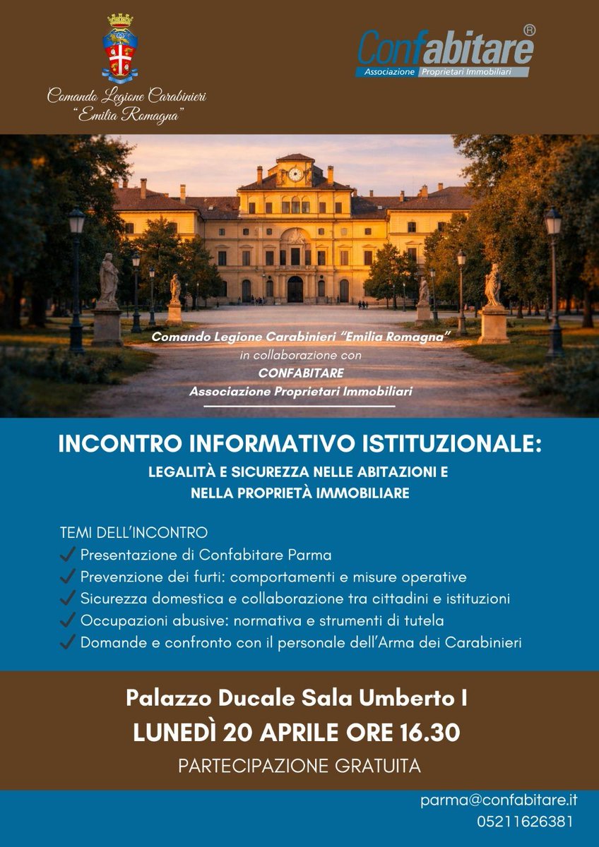 Carabinieri e Confabitare Parma uniti per prevenire i rischi e proteggere le abitazioni.
L’incontro si terrà lunedì 20 aprile ore 16.30 
Palazzo Ducale sala Umberto I