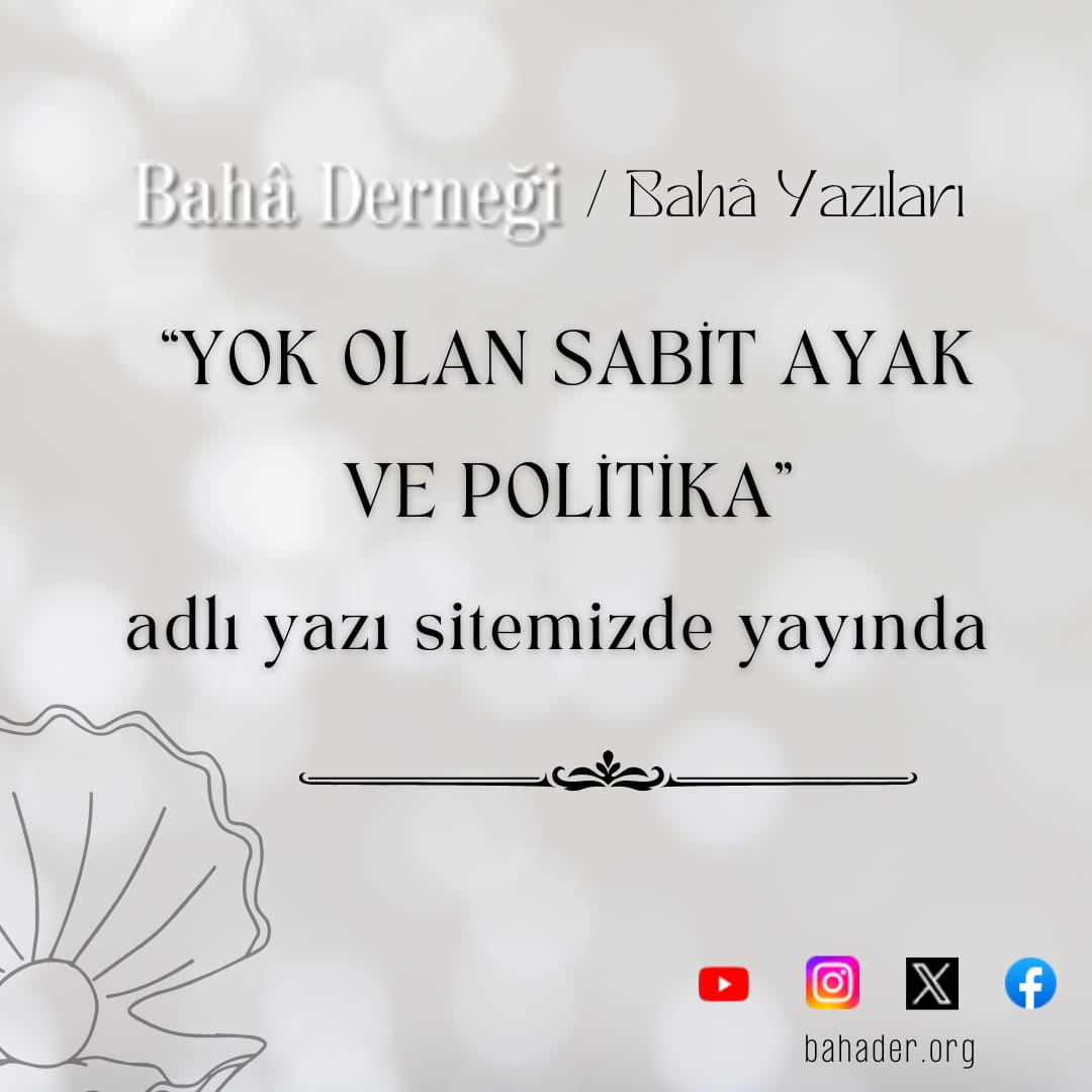 BahaKitap's tweet photo. Halil Kemerli Hocamızın "Yok Olan Sabit Ayak Ve Politika" adlı yazısı https://t.co/u7fdOXwHfQ sitemizde yayında. 

#BahâDerneği #BahâYazıları #BahâKitap #BahâDersleri #HalilKemerli https://t.co/VgqOk6dSao
