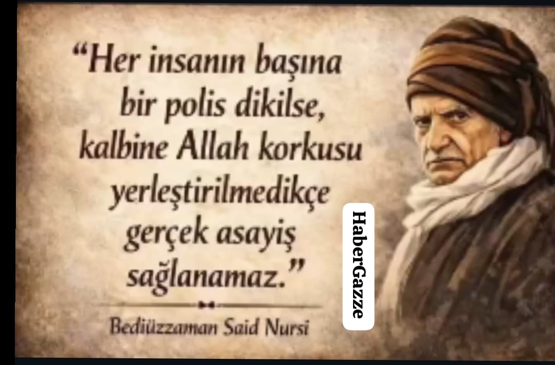 “Herkesin başına bir polis koyamazsın; fakat herkesin kalbine bir iman koyabilsen,
o iman ona polis olur.”

Bediüzzaman Said Nursî Hazretleri, Risale-i Nur