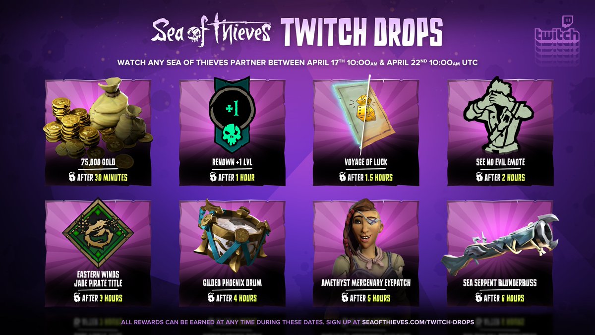 Twitch Drops are live once more! Acquire Renown, gold, Voyages and cosmetics between now and April 22nd (10am UTC), just for watching a participating Sea of Thieves Partner or Affiliate Alliance stream! Earn everything on the image below over the course of six hours.