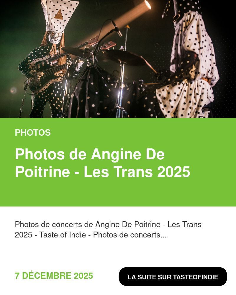 [PHoToS] Angine De Poitrine - Les Trans 2025 
sur le site des photographes de Froggy's Delight On vous parlait déjà de Angine de Poitrine en décembre 2025 dis donc ;) 

tasteofindie.com/angine-de-poit…