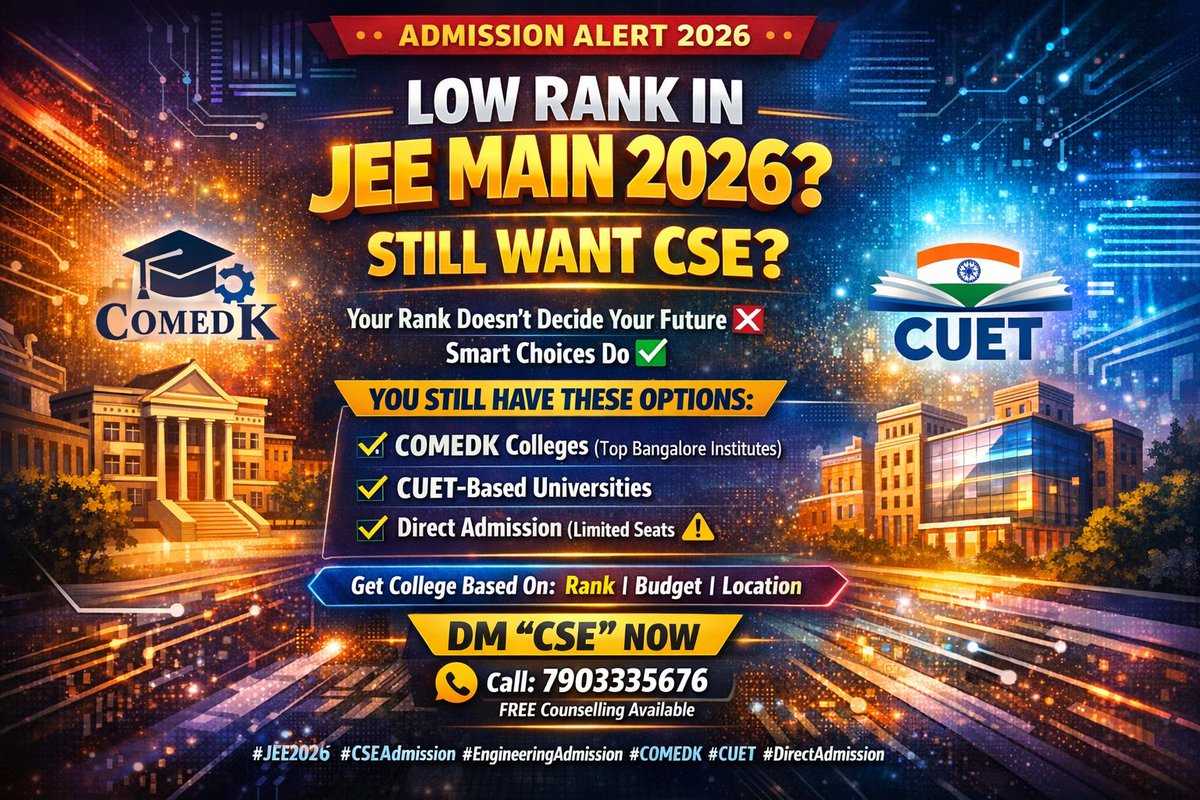 CareerMakerIn's tweet photo. Didn’t get good rank in JEE Main 2026? 😳

Still get CSE through:
COMEDK ✅
CUET UG 2026 ✅
Direct Admission ⚠️
DM “CSE” 📩
7903335676
#JEEMain2026 #CUET2026 #CSE #Engineering #Admission2026 https://t.co/0GDOjFD0Sw