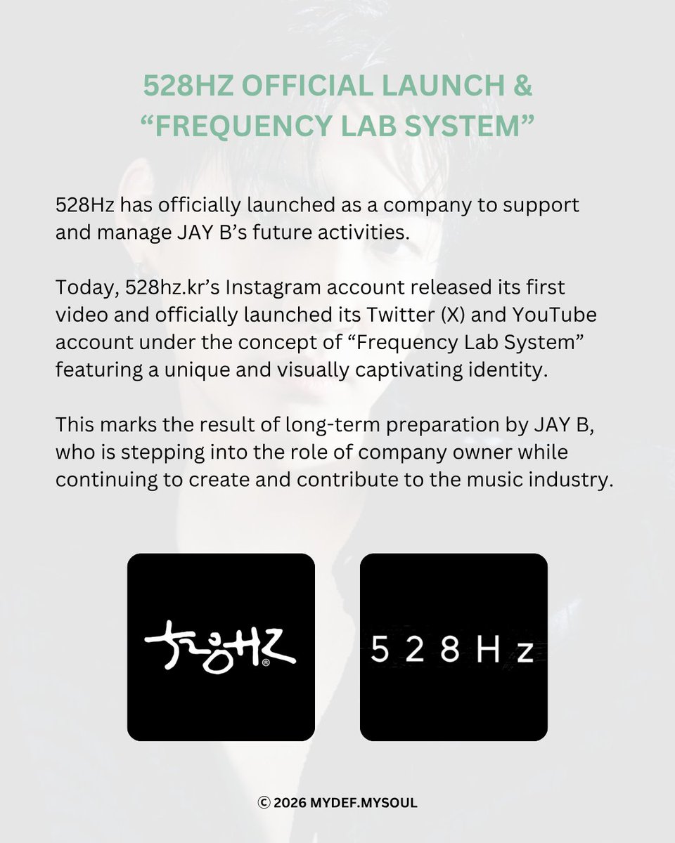📁[Update] 528hzkr 
#528hzkr #JAYB #제이비 

บริษัท 528Hz ได้เปิดตัวอย่างเป็นทางการแล้ว เพื่อดูแลและสนับสนุนผลงานในอนาคตของเจบี

Instagram ของ 528hz.kr ได้เผยแพร่วิดีโอแรก พร้อมเปิดตัวบัญชี Twitter (X) และ YouTube อย่างเป็นทางการ ภายใต้แนวคิด “Frequency Lab System”