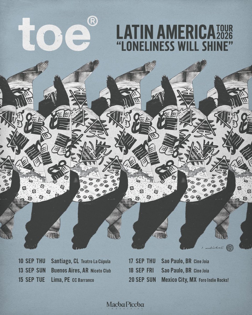 toe_jp_official's tweet photo. / Update: LATIN AMERICA TOUR 2026 /

SAO PAULO SHOW IS SOLD OUT! 
Thank you so much for the incredible support!
Due to popular demand, we are excited to announce a SECOND SHOW in Sao Paulo!
Also, tickets for Santiago and Mexico City are running low! 
Get yours before they’re all gone.

toe
LATIN AMERICA TOUR 2026 "LONELINESS WILL SHINE"

10 SEP FRI / Santiago, CHILE - Teatro La Cúpula
13 SEP SUN / Buenos Aires, ARGENTINA - Niceto Club
15 SEP TUE / Lima, PERU - CC Barranco
17 SEP THU / Sao Paulo, BRAZIL - Cine Joia  [SOLD OUT]
18 SEP THU / Sao Paulo, BRAZIL - Cine Joia
20 SEP SUN / Mexico City, MEXICO - Foro Indie Rocks!

Ticket Link:
https://t.co/XfPnLL1P67

More Detail:
https://t.co/xgQRvUN8H4

@yamayamawo @MINO_TAKAAKI @Satoshiyamane @shuumaibentoe @ukasiek @topshelfrecords