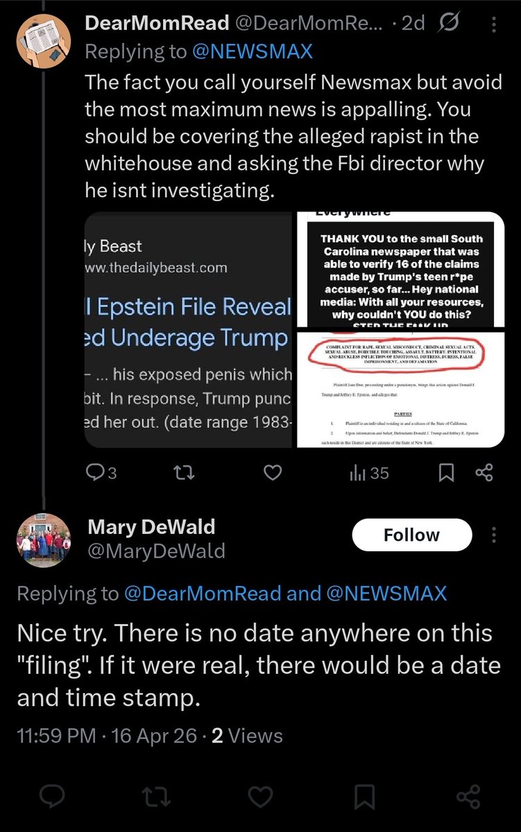DearMomRead's tweet photo. @NEWSMAX What a refutation. Good one. You do realize you can go look at the Epstien files yourself and search them. You can see videos of politicians saying Trump is in the files and the things he did. You can look at the E. Jean Carroll court case. https://t.co/LrTtz1CKES