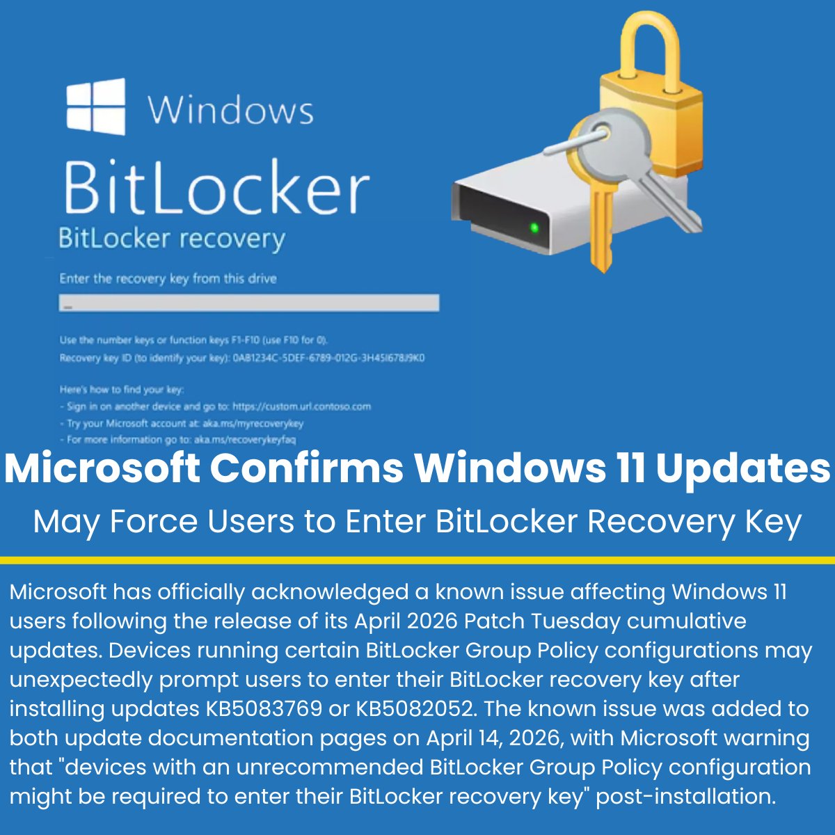 🛡️ Microsoft Confirms Windows 11 Updates May Force Users to Enter BitLocker Recovery Key 

Source: cybersecuritynews.com/windows-11-upd…

Microsoft has officially acknowledged a known issue affecting Windows 11 users following the release of its April 2026 Patch Tuesday cumulative updates.