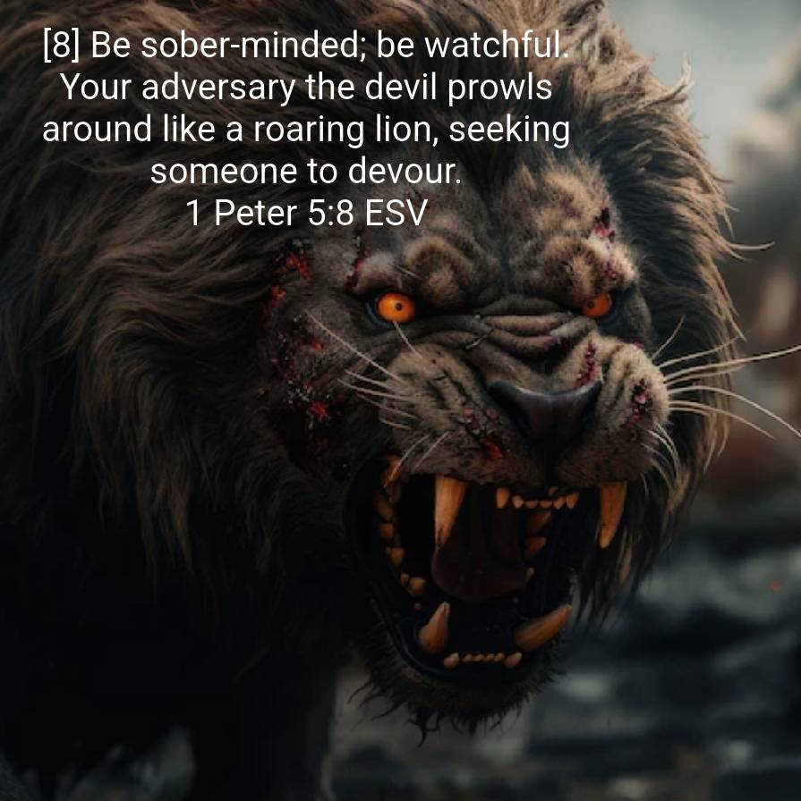 Motivate_Nspir's tweet image. 1 Peter 5:8 ESV
[8] Be #sober-minded; be #watchful. Your #adversary the #devil prowls around like a roaring #lion, seeking someone to #devour. 

bible.com/bible/59/1pe.5…