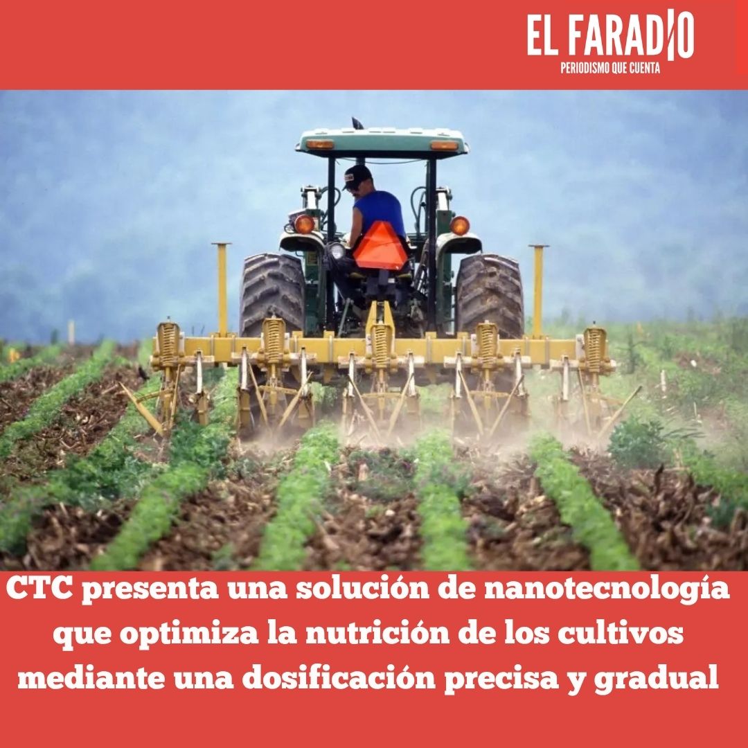 elfaradio's tweet image. CTC presenta una solución de nanotecnología que optimiza la nutrición de los cultivos mediante una dosificación precisa y gradual
elfaradio.com/2026/04/17/ctc…
#Iniciativa #Tecnología #CTC