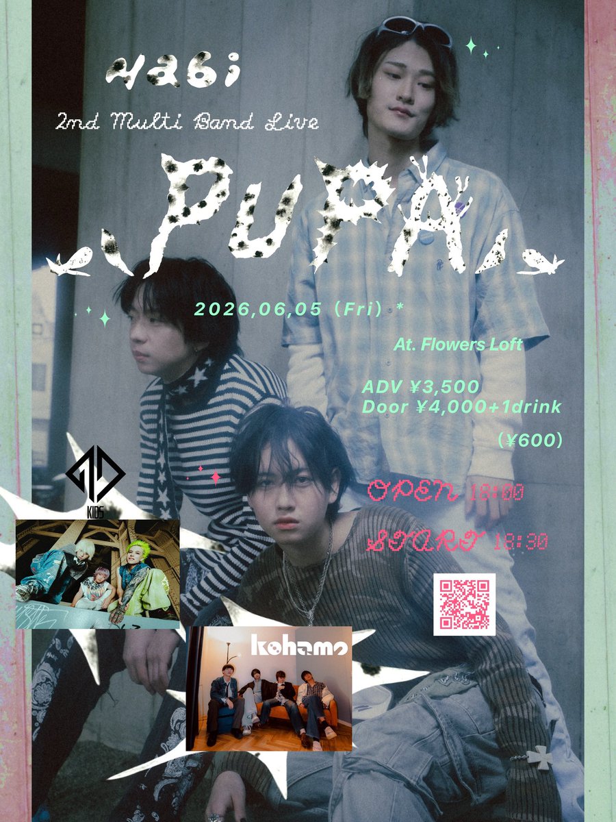 🪅 Information update ! 📢🗯️

2nd Multi Live「PUPA」開催決定🪅🐛
6/5（金）At. Flowers Loft*

🕯️Featured band🪨
'97, Kids <a href="/97kids_Aster/">'97,Kids (キューナナ )</a> 
kohamo <a href="/kohamo0000/">kohamo</a> 👈🏻🆕🫀

ℹ️前売りチケット受付中！
Tickets link in bio.

#Nabi #PUPA #97Kids #kohamo #YoungKee