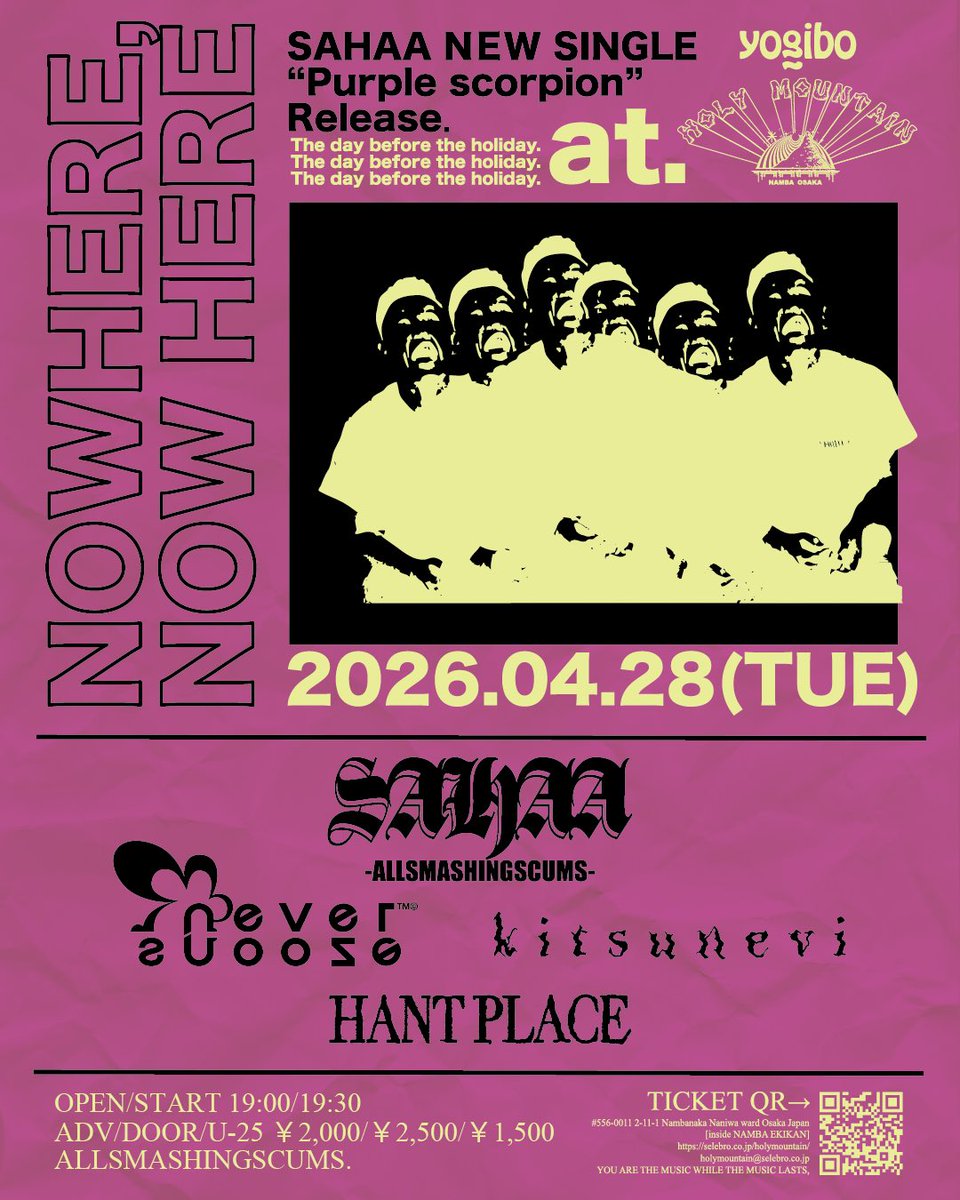 SAHAA_ASS09's tweet photo. 【🔥最終告知解禁🔥】
2026.4.28(火)
at.Yogibo HOLY MOUNTAIN
@hm_namba 
SAHAA New Single 
"Purple scorpion" Release
"NOWHERE, NOW HERE"

<Act.>
w/
neversnoose
kitsunevi
HANT PLACE

ADV/DOOR/U-25 ¥2,000/¥2,500/¥1,500(+1D)
OPEN/START 19:00/19:30 https://t.co/aG552iCngk