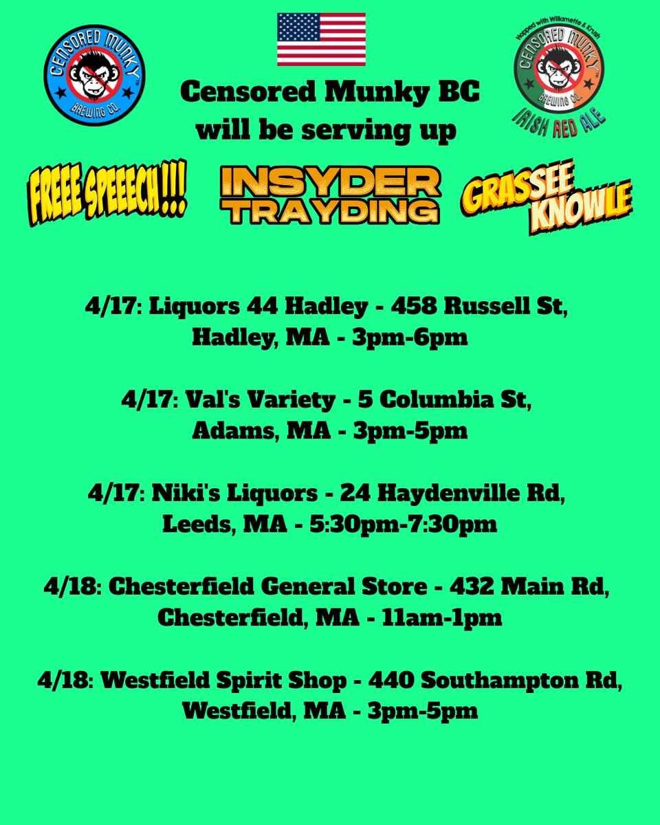 MunkyBrewing's tweet photo. Come out and try Insyder Trayding Irish Red Ale, our newest offering and inaugural seasonal, as well as Freee Speeech!!! IPA and Grassee Knowle American Pale Ale!
Censored Munky BC Tasting Events Apr 17-18, 2026
4/17: Liquors 44 Hadley - 458 Russell St, Hadley, MA - 3pm-6pm
4/17: Val's Variety - 5 Columbia St, Adams, MA - 3pm-5pm
4/17: Niki's Liquors - 24 Haydenville Rd, Leeds, MA - 5:30pm-7:30pm
4/18: Chesterfield General Store - 432 Main Rd, Chesterfield, MA - 11am-1pm
4/18: Westfield Spirit Shop - 440 Southampton Rd, Westfield, MA - 3pm-5pm
Keep up with the latest via https://t.co/sfFYu6PfVa ๐ป
The Munky Cometh.
#FreeSpeech #InsiderTrading #CraftBeer #HappyFriday #CensoredMunkyCrew