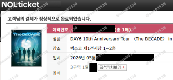 sun93136's tweet photo. DAY6 10th Anniversary Tour 〈The DECADE〉 in BUSAN

데이식스 부산 선예매 대리 티켓팅 성공 내역 (1)
✅회차 미공개 - 3구역 1열 1석 

*문의는 많이 주셨는데 결국 한분만 하게 되었네요 
믿고 맡겨주셔서 감사합니다 
1순위 1열 사이드 아님

❌양도❌
콘서트 팬미팅 팬콘 뮤지컬 연극 티켓 대리 댈티 티켓팅 양도 교환 용병