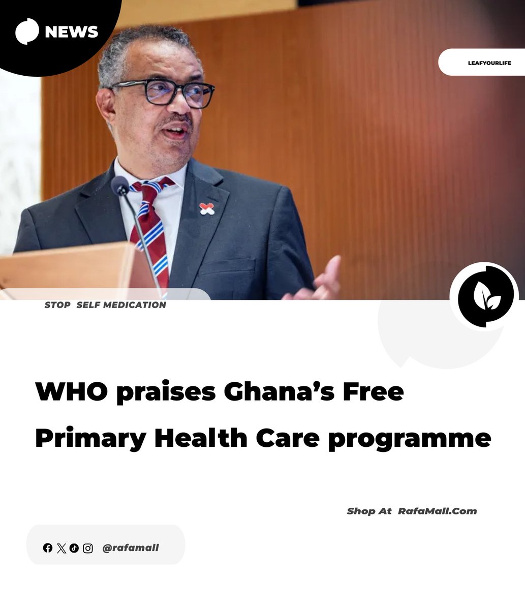 rafamall's tweet photo. The Director-General of the World Health Organisation (WHO), Tedros Adhanom Ghebreyesus, has praised Ghana for launching its Free Primary Health Care (FPHC) initiative.

According to him, it is an important milestone in the country’s journey towards universal health coverage. https://t.co/LQTm4JiMub