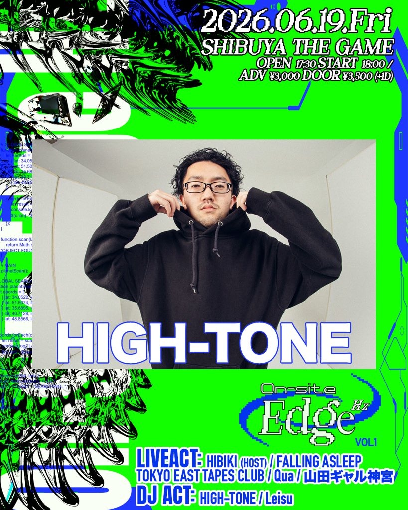⛓️‍💥1st LINEUP⛓️‍💥

2026.06.19(Fri)渋谷THE GAME
💫𝐇𝐈𝐁𝐈𝐊𝐈 𝐩𝐫𝐞. 𝐎𝐧-𝐬𝐢𝐭𝐞 𝐄𝐝𝐠𝐞💫
⁡
✯LIVE ACT✯
･HIBIKI (HOST)
･FALLING ASLEEP 
･山田ギャル神宮 
･TOKYO EAST TAPES CLUB
･SORA
･Qua
⁡and more...

✯DJ ACT✯
･Leisu
･HIGH-TONE

🎫 livepocket.jp/e/on-siteedge0…
