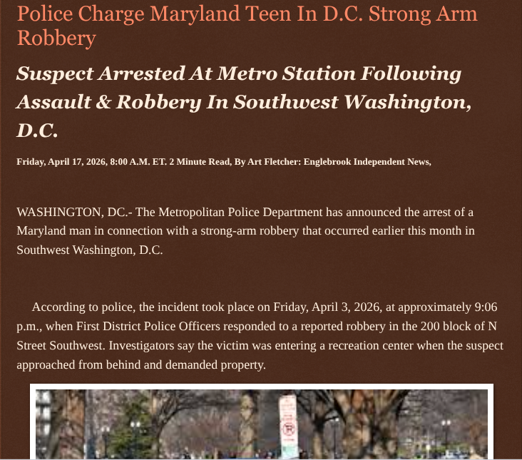 ArtFletcher9's tweet photo. Police Charge Maryland Teen In D.C. Strong Arm Robbery https://t.co/1Mh5fQ1a4e via @Englebrooknews #WashingtonDC #SouthwestDC #strongarm #robbery #arrest #maryland #fortwashingtonmd #teenager #charged @wireless_step @HRG_Media @LodiNJNews @Fordmb1953 @SarahGeving1 @Shannon96574094 @DanCook26214426 @Daytobehappy @janninereid1 @gator4kb18 @TrumpWasRite2 @KathyKbrose @RobGerundo @JimBobW49