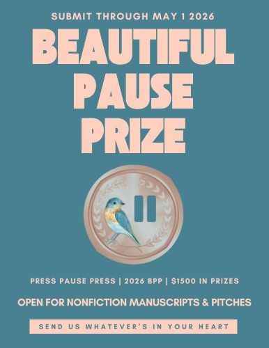 newpages's tweet image. Nonfiction writers, the Beautiful Pause Prize wants what's in your heart. The prize: $1,000 &amp;amp; book publication. Submit by May 1. If you've been working on something true and meaningful, this feels like the right home for it.

#writingcontest #nonfiction newpages.com/blog/where-to-…