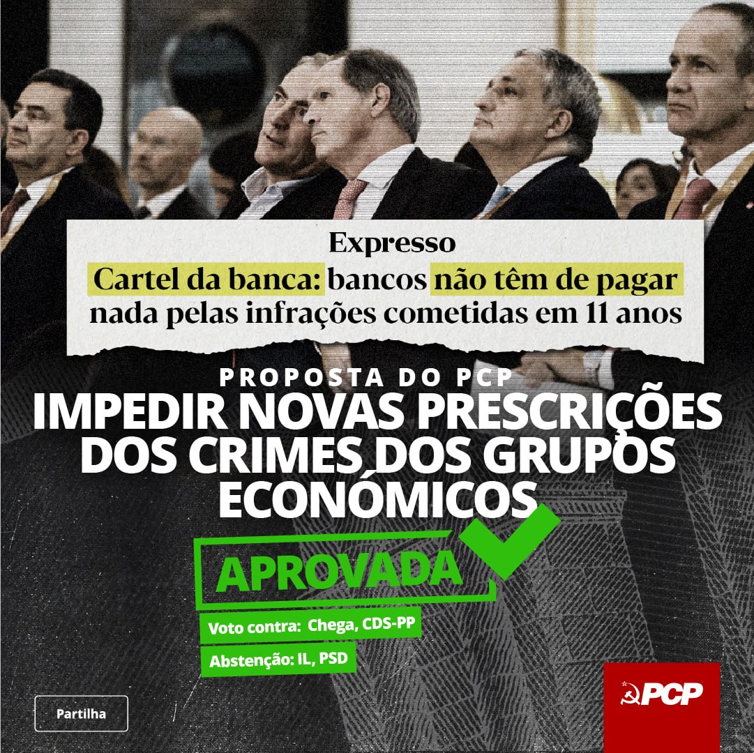 Proposta do PCP: impedir novas prescrições dos crimes dos grupos económicos
✅ APROVADA
Votos contra: Chega e CDS-PP
Abstenção: IL e PSD

🚨🕵️‍♂️Lembram-se do escândalo do cartel da banca? E das prescrições das multas aos grandes supermercados?

Por iniciativa do PCP a lei de 2022