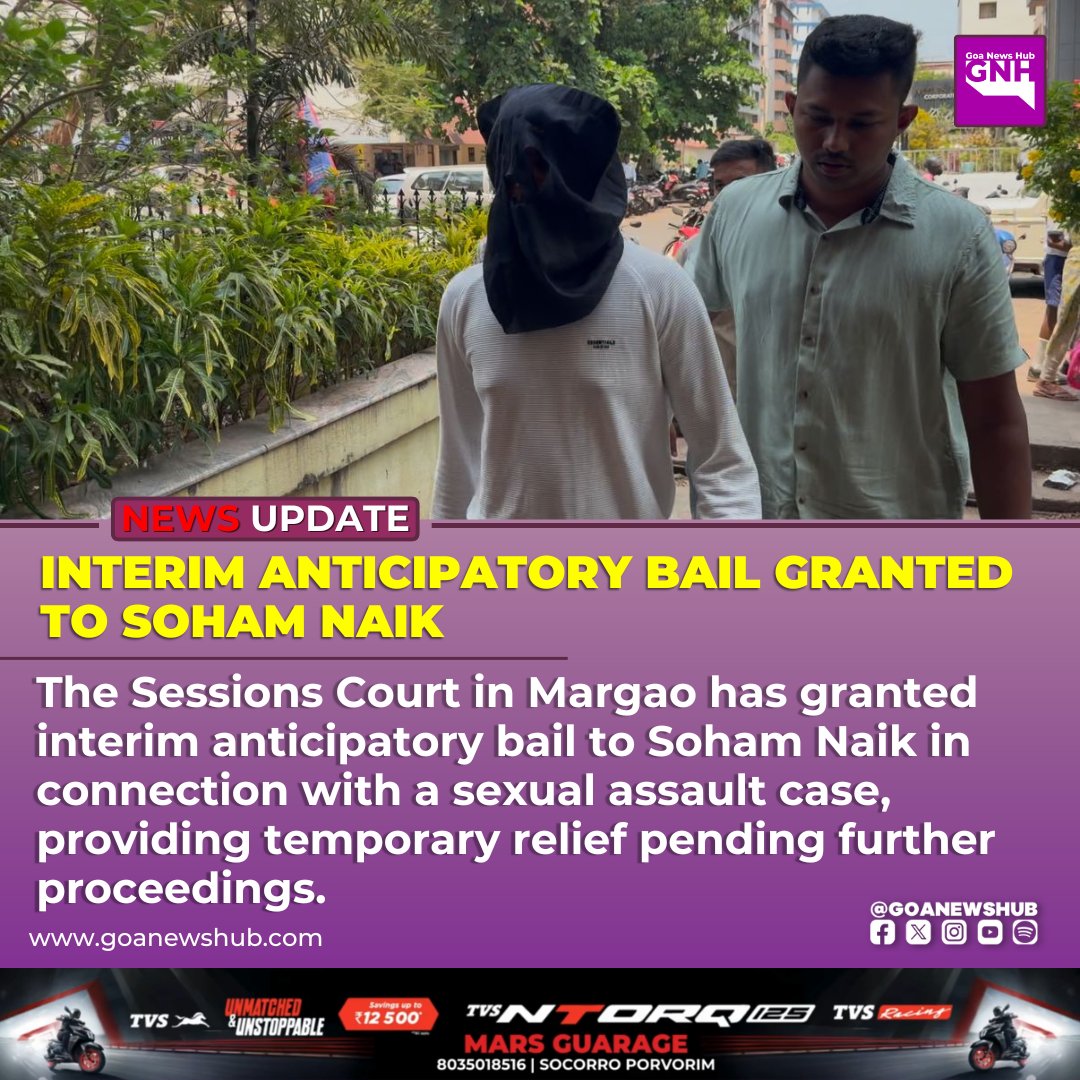 goanewshub's tweet image. Interim Anticipatory Bail Granted to Soham Naik 

The Sessions Court in Margao has granted interim anticipatory bail to Soham Naik in connection with a sexual assault case, providing temporary relief pending further proceedings.

#goanews #goapolice #bail