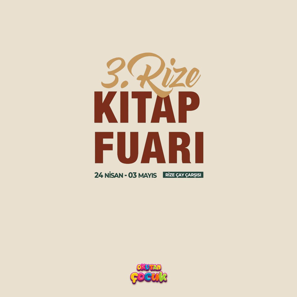 Okutan Çocuk olarak 3. Rize Kitap Fuarı'nda yepyeni kitaplarımız ve yazarlarımızla buluşuyoruz.

📅 24 NİSAN - 03 MAYIS 2026
📍Rize Çay Çarşısı

#rizekitapfuarı #okutankitaplar #okutanyayıngrubu #okutançocuk