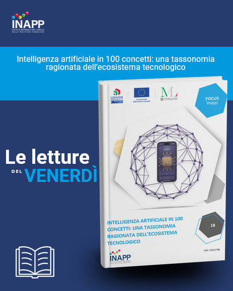 InappGov's tweet photo. 📚Letture del venerdì | IA in 100 concetti
Focus #Inapp n18, non un semplice glossario ma un lavoro che prova a fare ordine in un ambito sempre più complesso. Una mappa concettuale dell’IA che integra dimensione tecnica, applicativa, etica e regolatoria.
👉https://t.co/JdNCpEL2gf https://t.co/tWNoDyKj1M