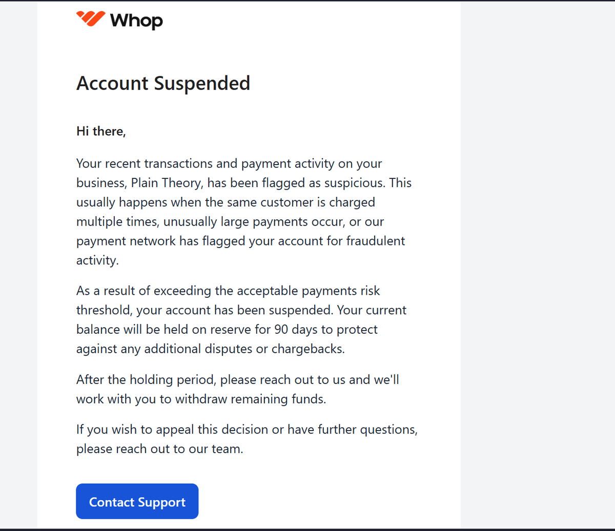 etherKairo's tweet photo. "Do it all on Whop" — including watching them freeze $3,000+ of your hard-earned money with zero explanation after making you verify the same funnel over and over again.

I did everything right. Zero disputes, zero chargebacks, real customers, instant delivery. They suspended me anyway.

Sellers, your money is NOT safe on this "one place."

https://t.co/Mj84xvzJD3